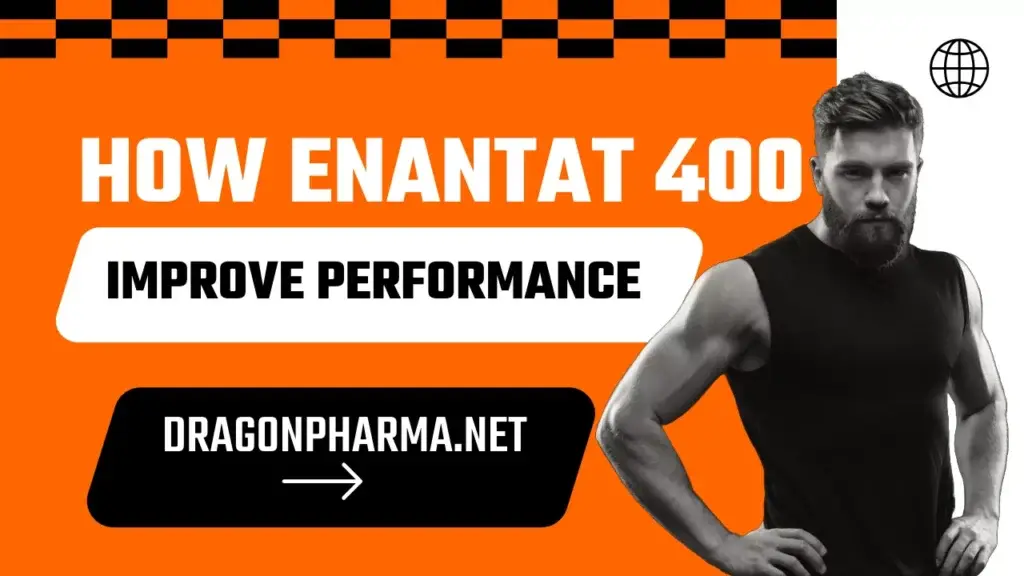 how enantat 400 improve performance