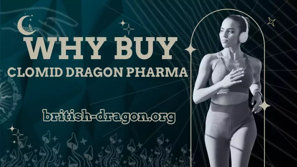 why people need to buy clomid dragon pharma